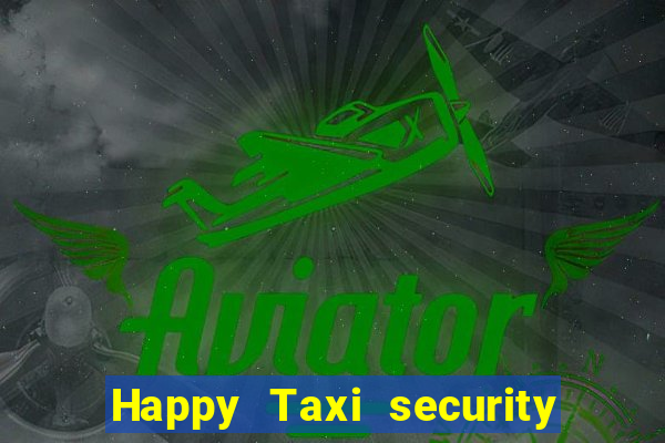 Happy Taxi security password road road 96